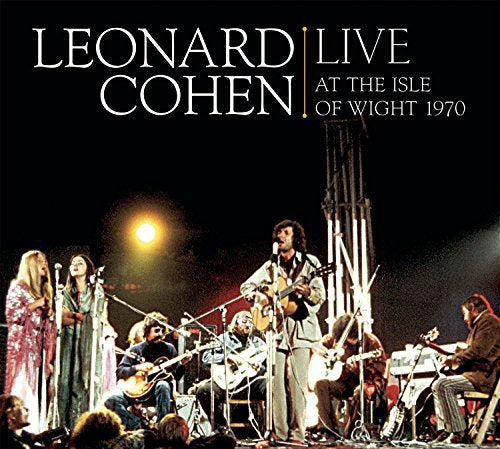 LEONARD COHEN LIVE AT THE ISLE OF WIGHT |