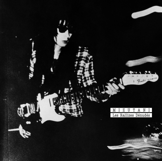 Mizutani / Les Rallizes Denudes (Lita Exclusive) |