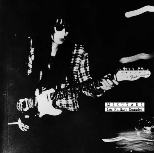 LES RALLIZES DENUDES - Mizutani / Les Rallizes Denudes (Lita Exclusive) |