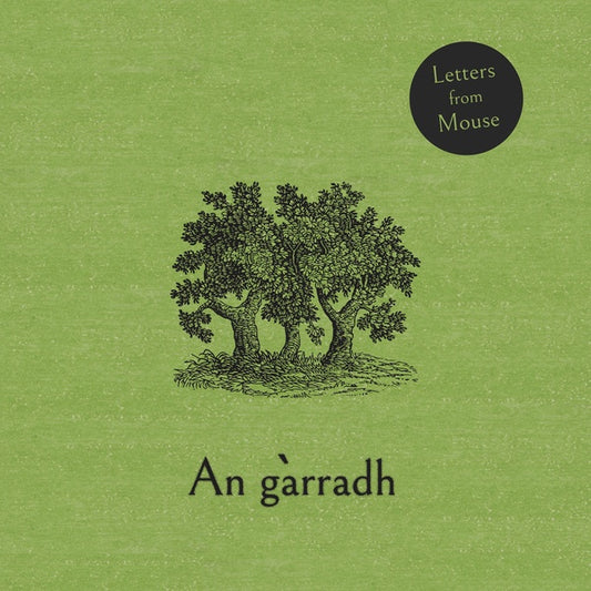 LETTERS FROM MOUSE - An Garradh |