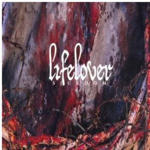 Lifelover - Sjukdom |