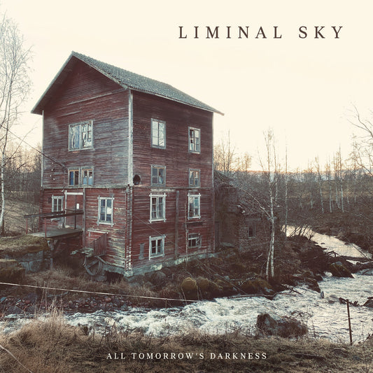 Liminal Sky - All Tomorrow'S Darkness |