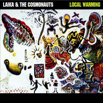 Laika & The Cosmonauts - Local Warming (CD) |