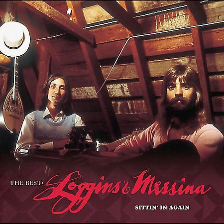Loggins & Messina - THE BEST: LOGGINS & MESSINA--SITTIN' IN |