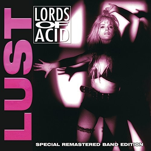 Lords Of Acid - Lust (Remastered) |