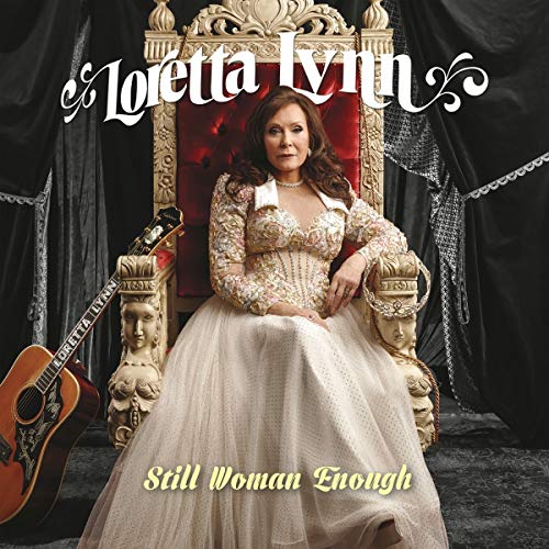 Loretta Lynn - Still Woman Enough |