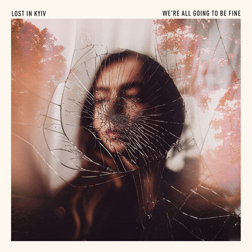 Lost In Kyiv - We'Re All Going To Be Fine |