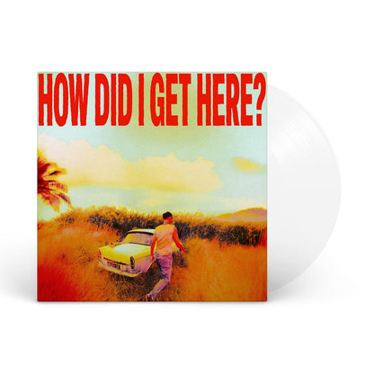 How Did I Get Here? [Clear LP] |