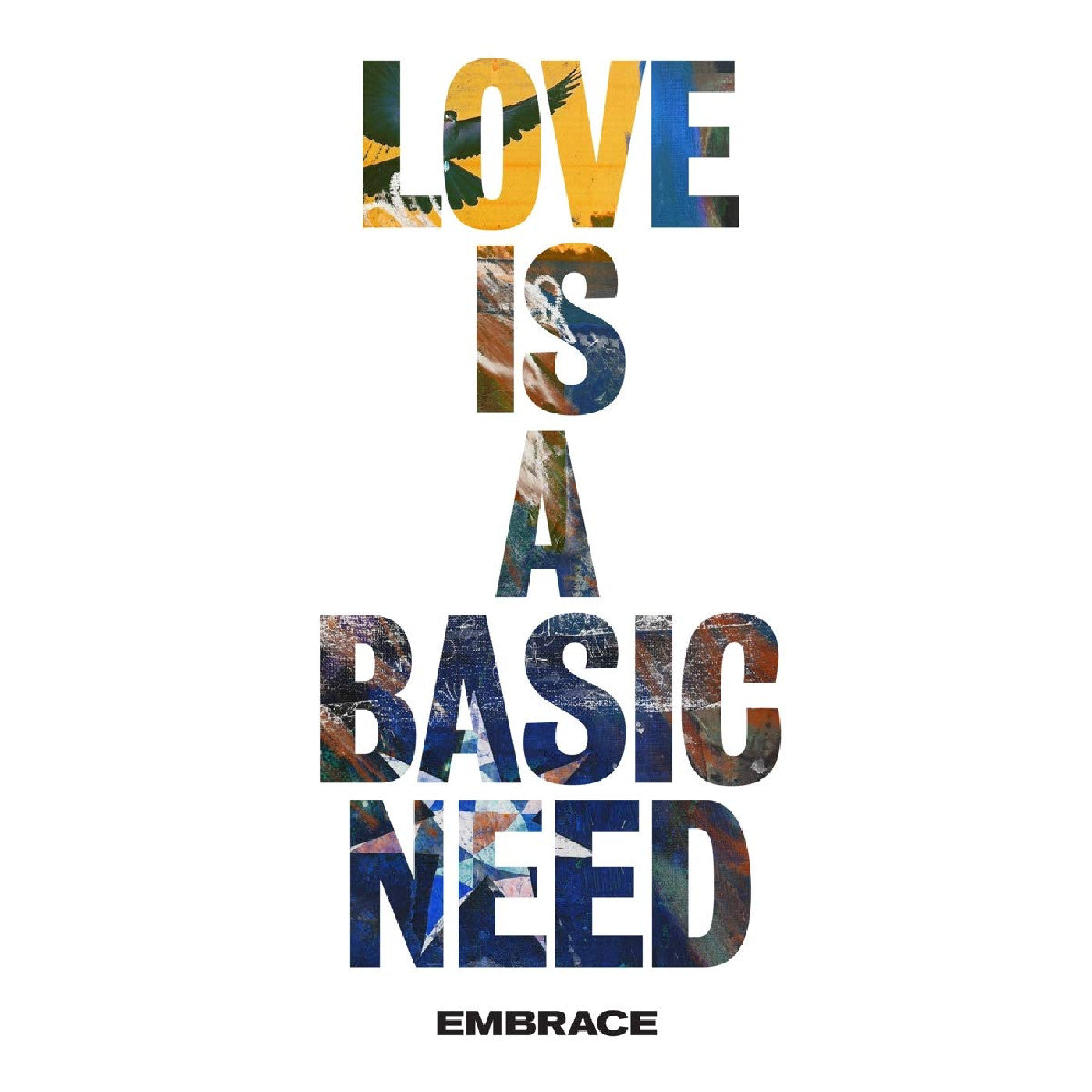 Embrace - Love Is A Basic Need |