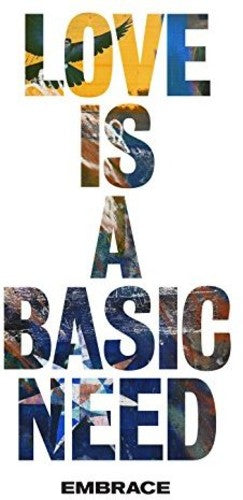 Embrace - Love Is A Basic Need |