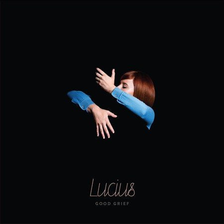 Lucius (brooklyn) - Good Grief |