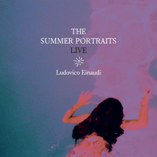Ludovico Einaudi - The Summer Portraits: Live |