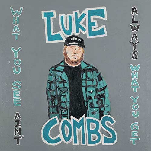 Luke Combs - What You See Ain'T Always What You Get (Deluxe Edition) |