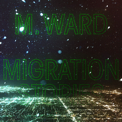 M Ward - Migration Stories (Indie Exclusive) (White Vinyl) |