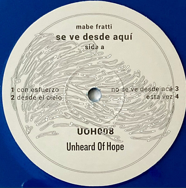 Mabe Fratti Se Ve Desde Aquí Unheard Of Hope, Unheard Of Hope LP, Album, Ltd, Blu Mint (M) Mint (M)