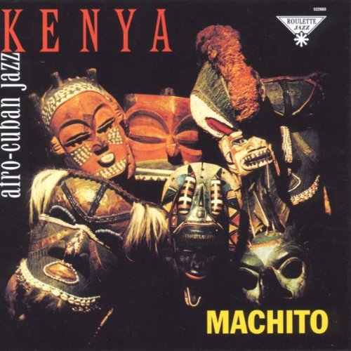 Machito + His Orchestra - Kenya: Afro-Cuban Jazz With Machito |