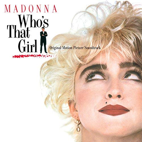 Madonna - Who's That Girl (Original Motion Picture Soundtrack)(Back To The 80's Exclusive) |