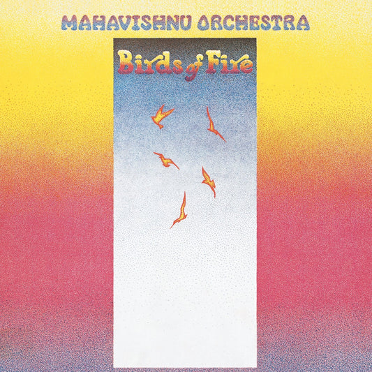 Mahavishnu Orchestra - Birds Of Fire |