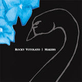 Votolato, Rocky - Makers (CD) |
