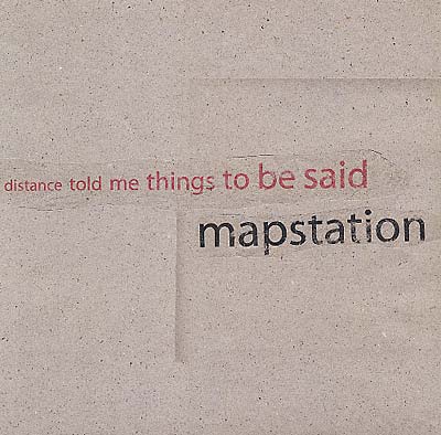 MAPSTATION - Distance Told Me Things To Be Said [Import] | - MINIMAL *NEW*