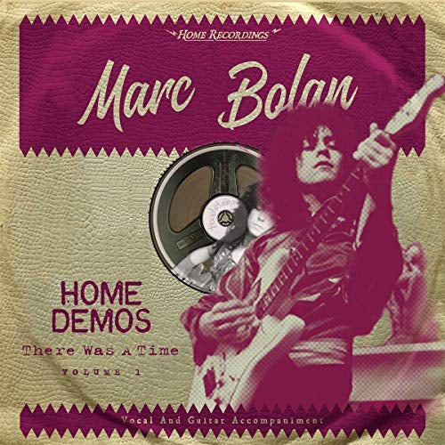Marc Bolan - There Was A Time : Home Demos Volume 1 |
