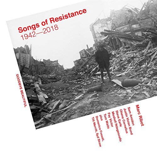Songs Of Resistance 1942 - 2018 |
