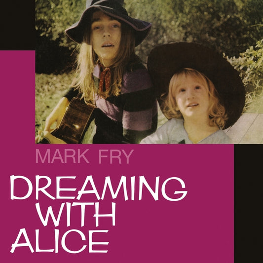 MARK FRY - Dreaming with Alice |