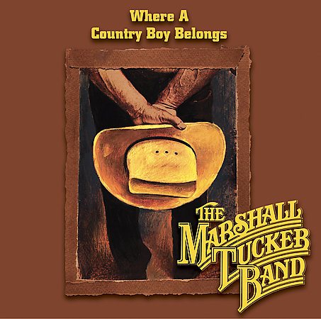 Marshall Tucker Band - WHERE A COUNTRY BOY BELONGS |