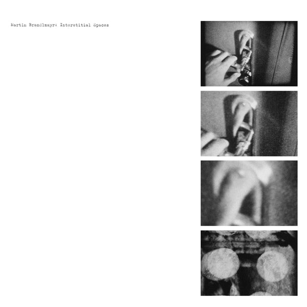Martin Brandlmayr - Interstitial Spaces [LP] |