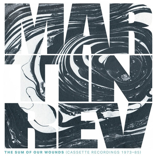 The Sum of Our Wounds (Cassette Recordings 1973-85) |