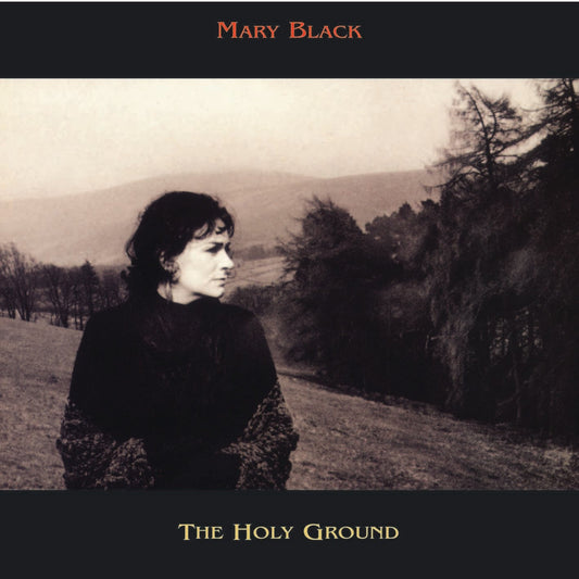 Mary Black - The Holy Ground |