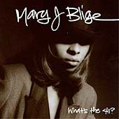Mary J. Blige - What's the 411? |