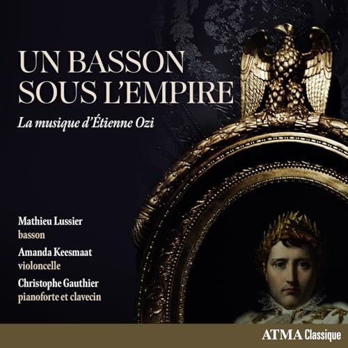 Un basson sous l’Empire : La musique d’Étienne Ozi |