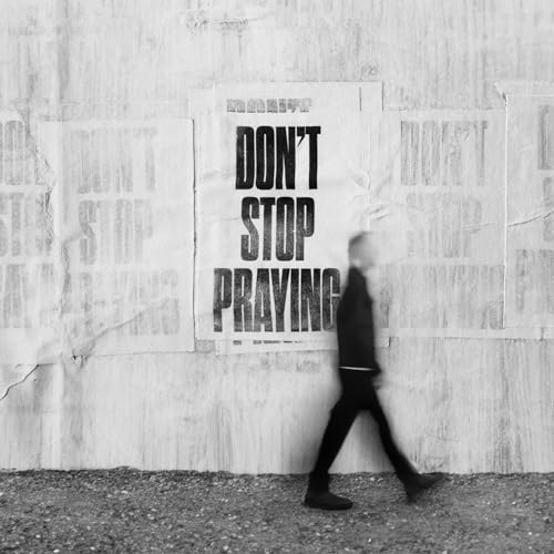 Don'T Stop Praying |
