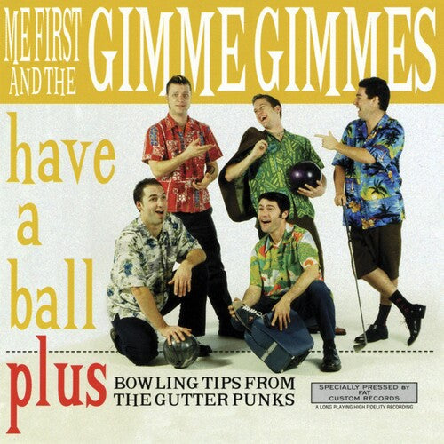 Me First And The Gimme Gimmes - Have a Ball |
