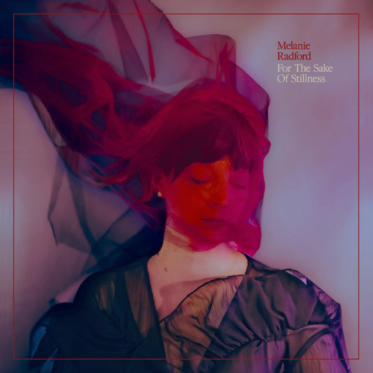 Melanie Radford - For The Sake Of Stillness (Ethereal Swirl Vinyl) |