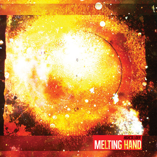 Melting Hand - High Collider |