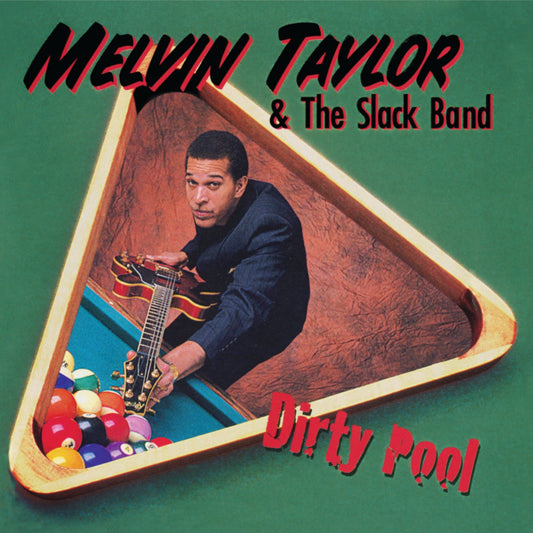 Melvin Taylor and The Slack Band - Dirty Pool |