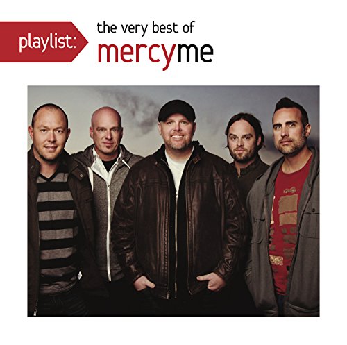 Playlist: The Very Best Of Mercyme |