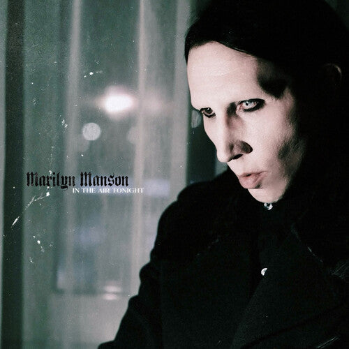 Marilyn Manson - (PRESALE 6/19/26) In The Air Tonight (PICTURE DISC VINYL) | Mint (M) Mint (M) - METAL *NEW/COLOR*