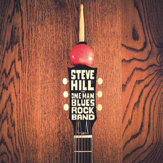 Hill, Steve - The One Man Blues Rock Band (CD) | Mint (M) Mint (M) - METAL *NEW*