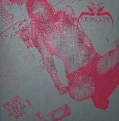 Abigail - Sweet Baby Metal Slut (VINYL LP NUCLEAR WAR NOW! PRODUCTIONS ANTI-GOTH 130 2009) | USED Near Mint (NM or M-) Near Mint (NM) - METAL / USED *NEAR MINT*