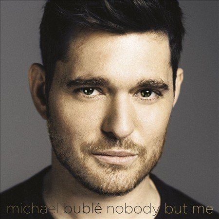 Michael Bublé - NOBODY BUT ME |