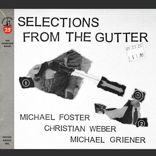 Selections From The Gutter |