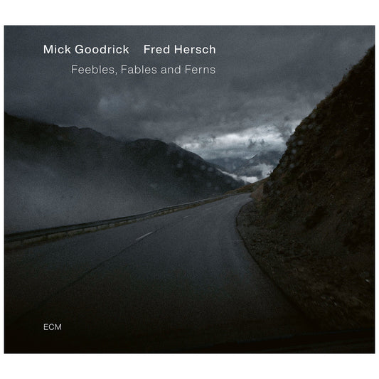Mick Goodrick/Fred Hersch - Feebles, Fables And Ferns |