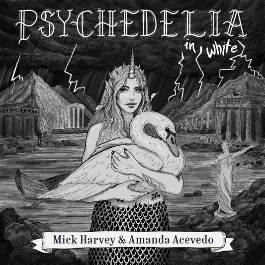 Mick Harvey & Amanda Acevedo - Psychedelia In White |