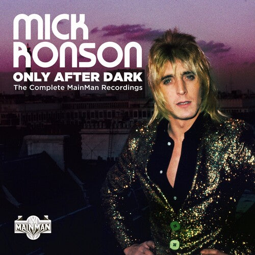 Mick Ronson - Only After Dark: Complete Mainman Recordings |