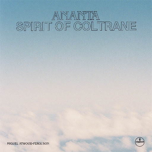 Miguel Atwood-Ferguson - Ananta: Spirit Of Coltrane [LP] |