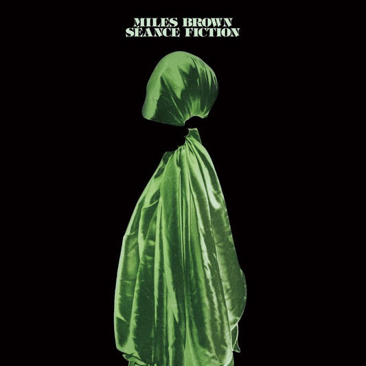 Miles Brown - Seance Fiction |