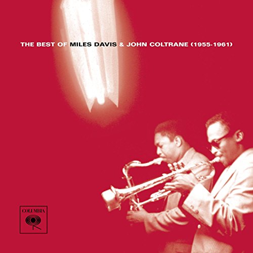 The Best Of Miles Davis & John Coltrane (1955-1961) |